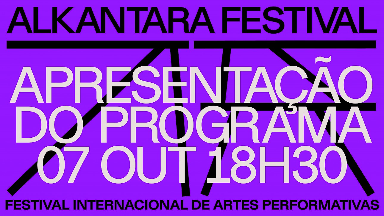 ALKANTARA - A graphic banner with a vibrant purple background overlaid with multi-layered text. At the top, "ALKANTARA FESTIVAL" is written in black letters. In the centre, over abstract black geometric lines, the text "APRESENTAÇÃO DO PROGRAMA 07 OUT 18H30" stands out in large white font. At the bottom, "FESTIVAL INTERNACIONAL DE ARTES PERFORMATIVAS" appears in smaller black lettering. - ©